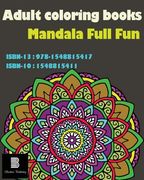 Adult coloring books: Mandala Full Fun: Mandalas for Stress relief (en Inglés)
