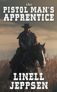 The Pistol Man's Apprentice (en Inglés)