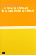 Una Historia Simbólica de la Edad Media Occidental