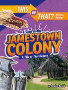 Living in the Jamestown Colony: A This or That Debate (en Inglés)