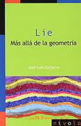 Lie. Más Allá de la Geometría
