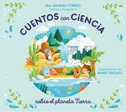 CUENTOS CON CIENCIA SOBRE EL PLANETA TIERRA (en Castellano)