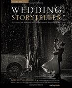 Wedding Storyteller: Elevating the Approach to Photographing Weddings Stories: 1 (en Inglés)