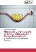Modelo de Gerencia Para El Control Integrado del Riesgo Ocupacional