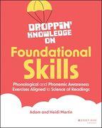 Droppin' Knowledge on Foundational Skills: Phonological and Phonemic Awareness Exercises Aligned to Science of Reading (en Inglés)