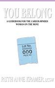 You Belong: A Guidebook for the Career-Minded Woman on the Move (en Inglés)
