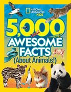5,000 Awesome Facts About Animals (5,000 Ideas) 