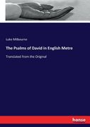 The Psalms of David in English Metre: Translated from the Original