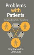 Problems With Patients Hardback: Managing Complicated Transactions (en Inglés)