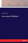 Love-Songs of Childhood