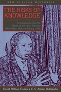 risks of knowledge: investigations into death of hon. minister