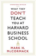 What They Don't Teach You At Harvard Business School (en Inglés)