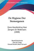De Hygiene Der Stemorganen: Eene Handleiding Voor Zangers En Redenaars (1888)