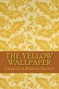 The Yellow Wallpaper (English Edition)