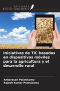 Iniciativas de TIC basadas en dispositivos móviles para la agricultura y el desarrollo rural (in Spanish)