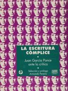 la escritura complice: juan garcia ponceante la critica