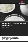 Probiotics, prebiotics and synbiotics (en Inglés)