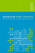 sustaining urban networks: the social diffusion of large technical systems (en Inglés)