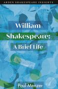 William Shakespeare: A Brief Life (en Inglés)