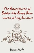 The Adventures of Balder the Brave Bear (and His Pet Boy, Barnabas)