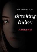 Breaking Bailey (Anonymous Diaries) (en Inglés)