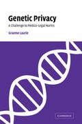 Genetic Privacy: A Challenge to Medico-Legal Norms (en Inglés)