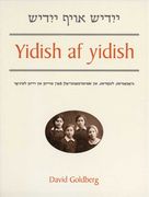 Yidish af Yidish: Grammatical, Lexical, and Conversational Materials for the Second and Third Years of Study (en Inglés)