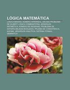 l gica matem tica: l gica binaria, n mero hiperreal, d cimo problema de hilbert, l gica combinatoria, jerarqu a aritm tica, n mero de ded