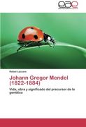 Johann Gregor Mendel (1822-1884)