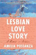 Lesbian Love Story: A Memoir in Archives (en Inglés)
