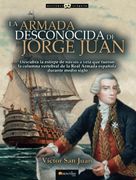 La Armada Desconocida de Jorge Juan: Nueva Edición