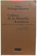 Crítica de la Filosofía Kantiana, Apéndice a El Mundo Como Voluntad y Representación (in Spanish)