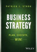 Business Strategy: Plan, Execute, Win! (en Inglés)