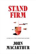 Stand Firm: Living in a Post-Christian Culture (en Inglés)