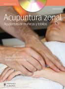 Acupuntura Zonal (Incluye Dvd): Acupuntura de Muñecas y Tobillos