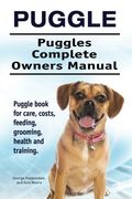 Puggle. Puggles Complete Owners Manual. Puggle book for care, costs, feeding, grooming, health and training.