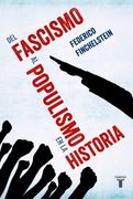 Del fascismo al populismo en la historia (in Spanish)
