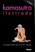 Kamasutra Ilustrado: Las Posiciones de la Unión Sexual