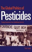 the global politics of pesticides: forging concensus from conflicting interests (en Inglés)