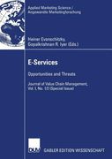 e-services: opportunities and threats - journal of value chain management, vol. 1, no. 1/2 (special issue)