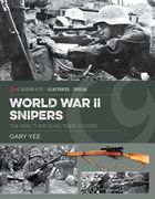 World war ii Snipers: The Men, Their Guns, Their Stories (Casemate Illustrated Special) 