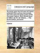 an essay upon the civil wars of france, extracted from curious manuscripts. and also upon the epick poetry of the european nations, from homer down t