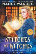 Stitches and Witches (Large Print): Book 2 in the Vampire Knitting Club Series (en Inglés)