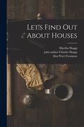 Let's Find out About Houses (en Inglés)