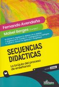 Secuencias Didácticas. La brújula del proceso de enseñar