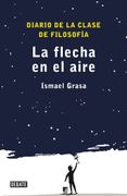 Flecha En El Aire, La (DEBATE) - ISMAEL GRASA - Debate