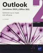 Outlook (Versiones 2019 y Office 365) - Gestione sus E-Mails con Eficacia
