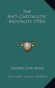 the anti-capitalistic mentality (1956) (en Inglés)