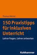 150 Praxistipps Fur Inklusiven Unterricht: Lehrer Fragen, Lehrer Antworten (en Alemán)