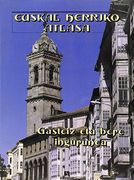 Euskal Herriko Atlasa Gasteiz eta Bere i (en Basque)